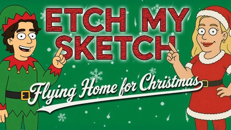 Etch My Sketch: Flying Home For Christmas